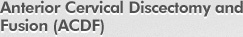 Anterior Cervical Disectomy and Fusion (ACDF) - Kraus Back & Neck Institute