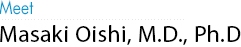 Meet Masaki Oishi, MD - Kraus Back & Neck Institute